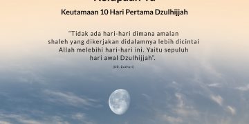 Jangan Sampai Kelupaan Yaa ? Amalan 10 Hari Pertama Dzulhijjah