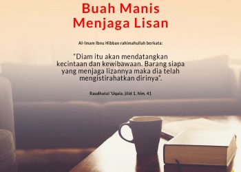 Buah Manis Dari Menjaga Lisan