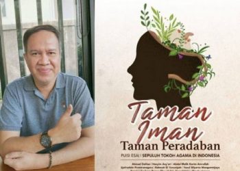Taman Iman Taman Peradaban : Buku Terbaru Akmal Nasery Basral Menyambut Kemerdekaan RI KE