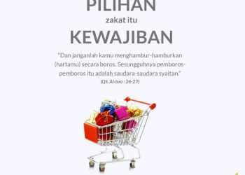 Boros itu Pilihan, Zakat itu Kewajiban