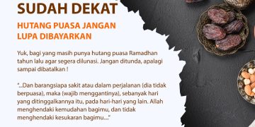 RAMADHAN SUDAH DEKAT HUTANG PUASA JANGAN LUPA DIBAYARKAN