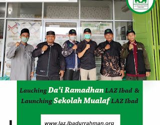 LAZ Ibadurrahman di Bulan Ramadhan Turunkan Da’i ke Pelosok Desa serta Buka Sekolah Mualaf
