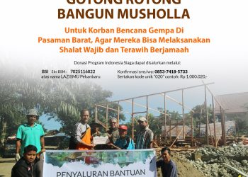 LAZISMU Pekanbaru : Gotong – Royong Bangun Musholla di Pasaman Barat