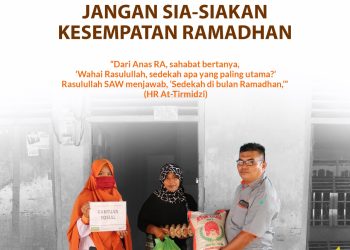 LAZISMU Pekanbaru : JANGAN SIA-SIAKAN BULAN RAMADHAN
