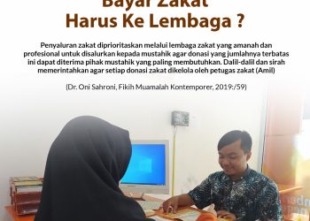 Kenapa Bayar Zakat Harus Ke Lembaga ?