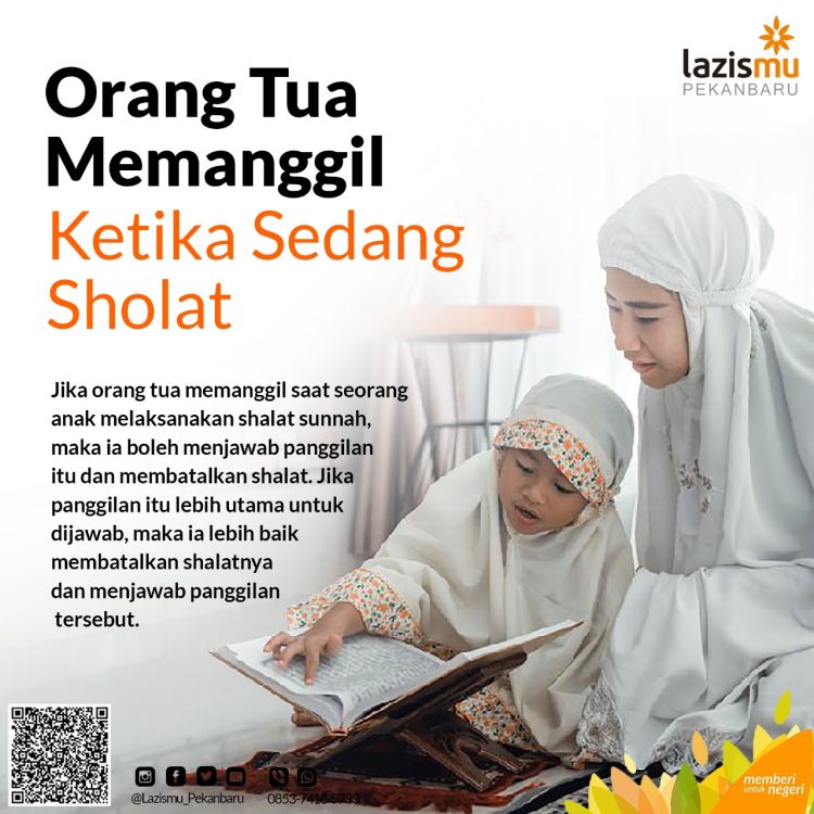 LAZISMU Pekanbaru : Orangtua Memanggil Ketika sedang Sholat
