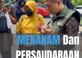 Catatan Jumat : | MASA MENANAM & PERSAUDARAAN |