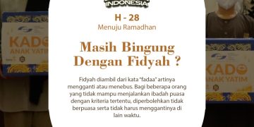 H – 28 Menuju Ramadhan : Masih Bingung dengan Fidyah ?