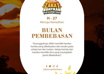 H-27 Menuju Ramadhan : Bulan Pembebasan