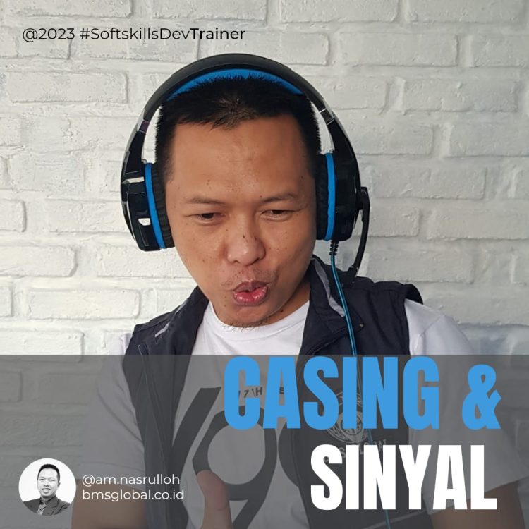 Catatan Jumat : | CASING dan SINYAL |