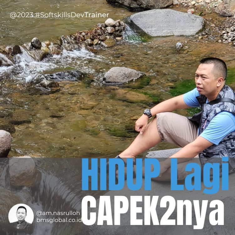 Catatan Jumat :  | HIDUP LAGI CAPEK-CAPEKNYA |