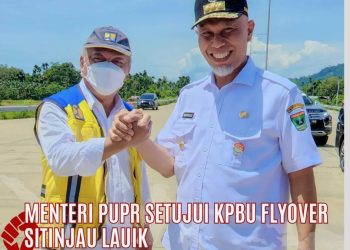 Menteri PUPR Setujui Prakarsa KPBU Fly Over Sitinjau Lauik