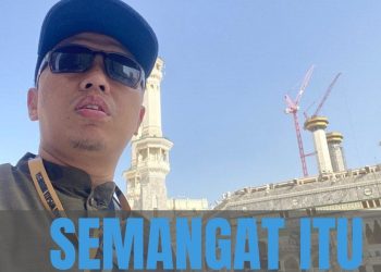 Catatan Jumat : | SEMANGAT ITU Dari MANA? |