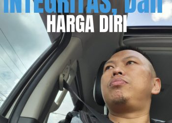 Catatan Jumat : | INTEGRITAS Dan HARGA DIRI |
