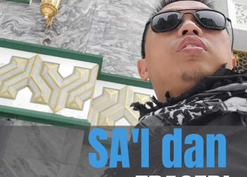 Catatan Jum’at | SA’I dan TRAGEDI |