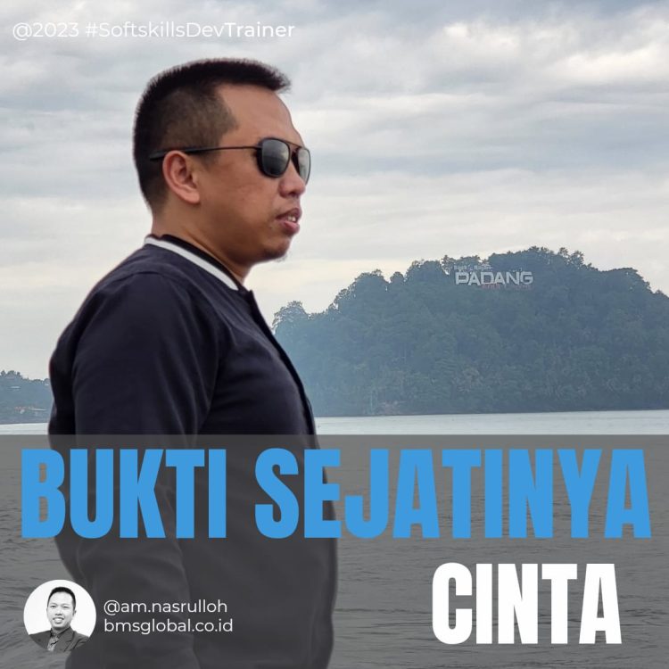 Catatan Jumat : | Bukti SEJATINYA CINTA |