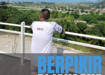 Catatan Jumat : | BERPIKIR BIJAKSANA, ANTI PENYESALAN |