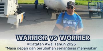 Catatan Awal Tahun 2025 :  | WARRIOR vs WORRIER |