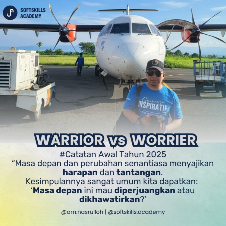 Catatan Awal Tahun 2025 :  | WARRIOR vs WORRIER |