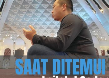 | SAAT DITEMUI LAILATUL QADAR |