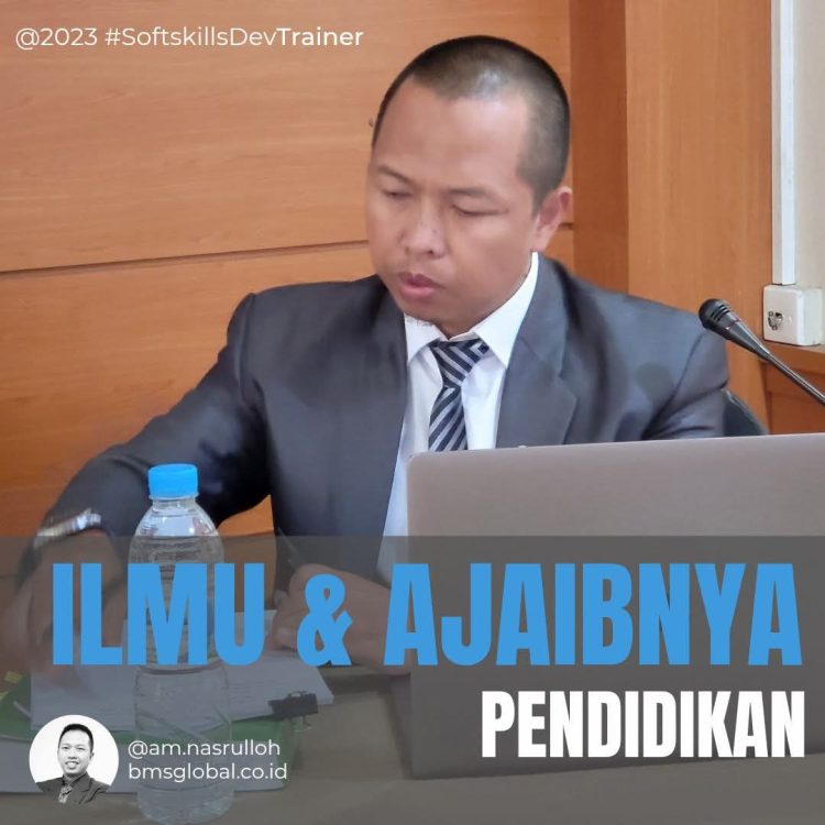 Catatan Jumat : | ilmu dan KEAJAIBAN Pendidikan |