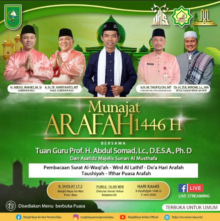 Hari ini Munajat Arafah 1446 H di Masjid Raya An Nur Provinsi Riau Bersama UAS