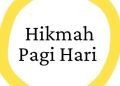 HIKMAH PAGI : Mengubah Diri