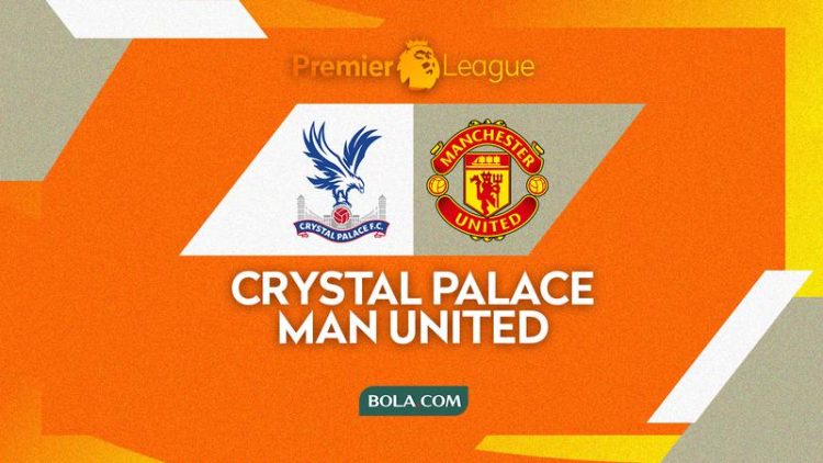 Link Live Streaming Liga Inggris di Vidio Malam Ini: Crystal Palace Vs Manchester United