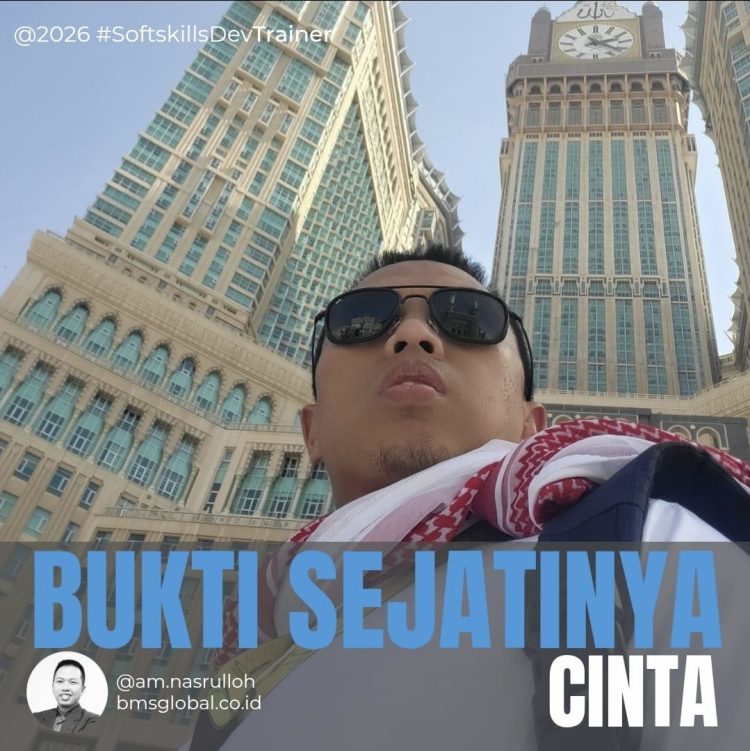 Catatan Jumat : | Bukti SEJATINYA CINTA |