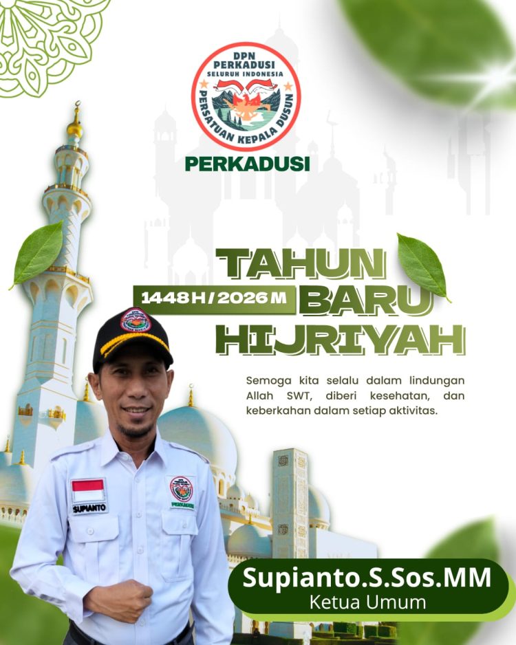 PERSATUAN KEPALA DUSUN SELURUH INDONESIA AJAK 340.000 KADUS GELAR “HIJRAH DUSUN” SAMBUT 1 MUHARRAM 1448 H / 2026 M