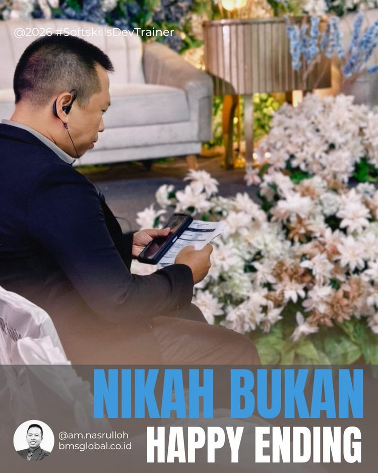 Catatan Jumat: | NIKAH Bukan HAPPY ENDING |Diadaptasi dari buku “Gerbang Sakinah” karya : Dr. AM.Nasrulloh, MM.